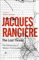 Lost Thread - The Democracy of Modern Fiction (Ranciere Jacques)(Paperback)