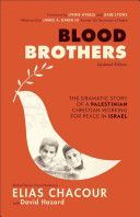 Blood Brothers - The Dramatic Story of a Palestinian Christian Working for Peace in Israel (Chacour Elias)(Paperback)