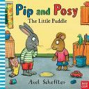 Pip and Posy: The Little Puddle (Nosy Crow)(Paperback)