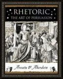Rhetoric - The Art of Persuasion (Arvatu Adina)(Paperback)
