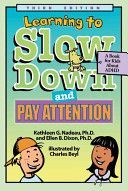 Learning to Slow Down and Pay Attention - A Book for Kids About ADHD (Nadeau Kathleen G.)(Paperback)