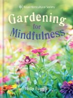 RHS Gardening for Mindfulness (Farrell Holly)(Pevná vazba)