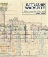 Battleship Warspite - Detailed in the Original Builders' Plans (Brown Robert)(Pevná vazba)