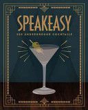 Speakeasy:200 Underground Cocktails (Roff Benny)(Pevná vazba)