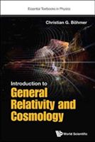 Introduction to General Relativity and Cosmology (Boehmer Christian G (Univ College London Uk))(Paperback)