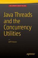 Java Threads and the Concurrency Utilities (Friesen Jeff)(Paperback)