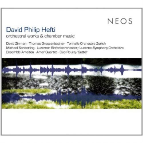 David Phililp Hefti: Orchestral Works & Chamber Music (CD / Album)