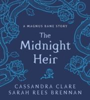 Midnight Heir - A Magnus Bane Story (Clare Cassandra)(Pevná vazba)