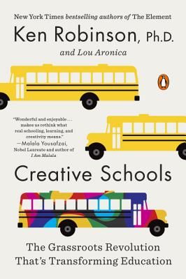 Creative Schools: The Grassroots Revolution That's Transforming Education (Robinson Ken)(Paperback)