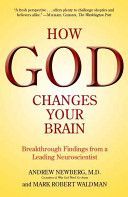 How God Changes Your Brain - Breakthrough Findings from a Leading Neuroscientist (Newberg Andrew B. MD)(Paperback)