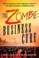 Zombie Business Cure - How to Refocus Your Company's Identity for More Authentic Communication (Eggleston Melissa)(Paperback)