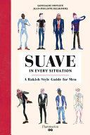 Suave in Every Situation - A Rakish Style Guide for Men (Dupleix Gonzague)(Pevná vazba)