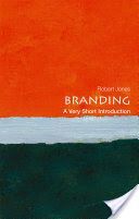 Branding: A Very Short Introduction (Jones Robert (Strategist Wolff Olins and visiting professor University of East Anglia))(Paperback)