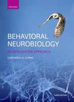 Behavioral Neurobiology - An integrative approach (Zupanc Gunther (Professor Laboratory of Neurobiology Northeastern University College of Science))(Paperback / softback)