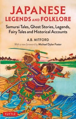 Japanese Legends and Folklore (Mitford A.B.)(Paperback / softback)