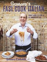 Gennaro's Fast Cook Italian - From fridge to fork in 40 minutes or less (Contaldo Gennaro)(Pevná vazba)