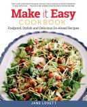 Make it Easy Cookbook - Foolproof, Stylish and Delicious Do-Ahead Recipes (Lovett Jane)(Paperback)