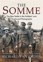 Somme - The Epic Battle in the Soldiers' Own Words and Photographs (Van Emden Richard)(Paperback)