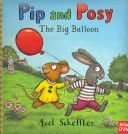 Pip and Posy: The Big Balloon (Nosy Crow)(Pevná vazba)