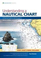 Understanding a Nautical Chart - A Practical Guide to Safe Navigation 2e (Boissier Paul B.)(Paperback)