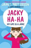 Jacky Ha-Ha: My Life is a Joke - (Jacky Ha-Ha 2) (Patterson James)(Paperback)