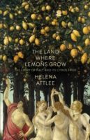 Land Where Lemons Grow - The Story of Italy and its Citrus Fruit (Attlee Helena)(Paperback)