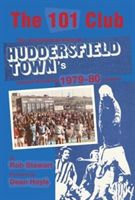101 Club - The inspirational story of Huddersfield Town's record-breaking 1979-80 season (Stewart Rob)(Paperback)
