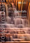 Walks to Waterfalls - Walks to the Best Waterfalls in the Yorkshire Dales (Coates Neil)(Paperback)