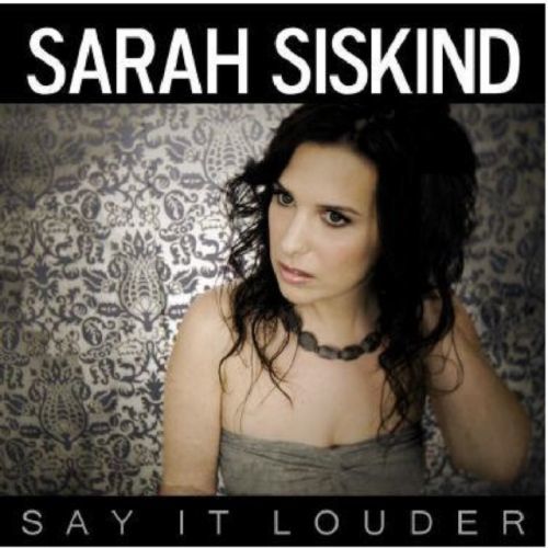 Say It Louder (Sarah Siskind) (CD / Album)