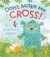 Don't Make Me Cross! (Prasadam-Halls Smriti)(Paperback / softback)