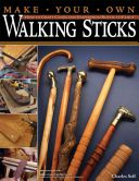 Make Your Own Walking Sticks - How to Craft Canes and Staffs from Rustic to Fancy (Self Charles)(Paperback)