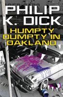 Humpty Dumpty in Oakland (Dick Philip K.)(Paperback)