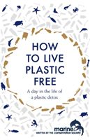 How to Live Plastic Free - a day in the life of a plastic detox (Bonaccorsi Luca)(Pevná vazba)