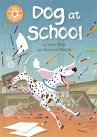 Reading Champion: Dog at School - Independent Reading Orange 6 (Dale Katie)(Paperback / softback)