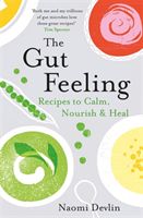 Gut Feeling - Recipes to Calm, Nourish & Heal (Devlin Naomi)(Paperback / softback)