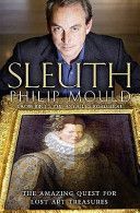 Sleuth - The Amazing Quest for Lost Art Treasures (Mould Philip)(Paperback)