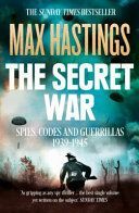 Secret War - Spies, Codes and Guerrillas 1939-1945 (Hastings Sir Max)(Paperback)