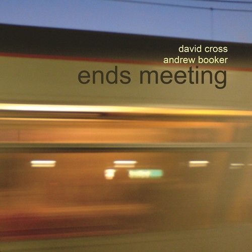 Ends Meeting (Cross, David / Booker, Andrew) (CD)