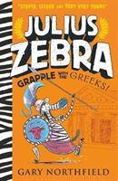 Julius Zebra: Grapple with the Greeks! (Northfield Gary)(Paperback / softback)