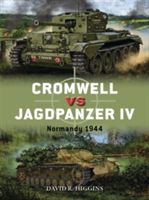 Cromwell vs Jagdpanzer IV - Normandy 1944 (Higgins David R.)(Paperback)