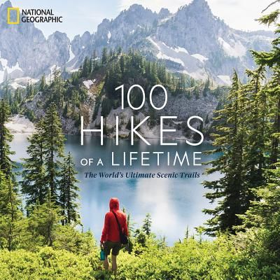 100 Hikes of a Lifetime (Siber Kate)(Pevná vazba)