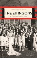 Eitingons - A Twentieth-Century Family (Wilmers Mary-Kay (editor))(Paperback)