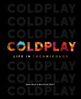 Life in Technicolor: A Celebration of Coldplay (Croft Malcolm)(Pevná vazba)