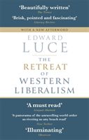 Retreat of Western Liberalism (Luce Edward)(Paperback / softback)