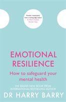 Emotional Resilience - How to safeguard your mental health (Barry Harry)(Paperback)