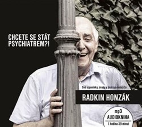 Chcete se stát psychiatrem?! - CD
					 - Honzák Radkin