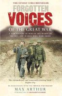 Forgotten Voices of the Great War - A New History of WWI in the Words of the Men and Women Who Were There (Arthur Max)(Paperback)