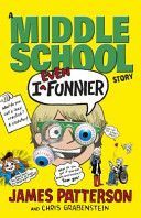 I Even Funnier: A Middle School Story (Patterson James)(Paperback)
