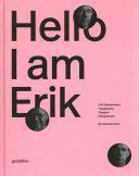 Hello, I am Erik - Eril Spiekermann: Typographer, Designer, Entrepeneur (Erler Johannes)(Pevná vazba)