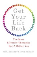 Get Your Life Back - The Most Effective Therapies for a Better You (Kennedy Fiona)(Paperback)